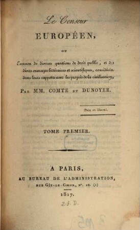 Le censeur européen, ou examen de diverses questions de droit public, et de divers ouvrages littéraires et scientifiques, considérés dans leurs rapports avec les progrès de la civilisation, 1