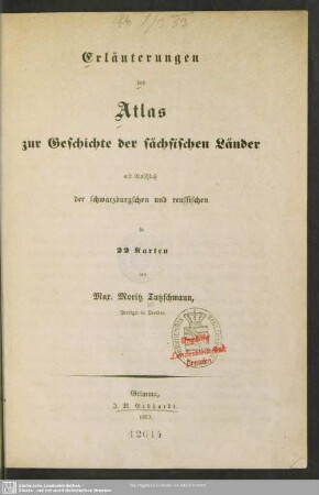 Erläuterungen des Atlas zur Geschichte der sächsischen Länder mit Einschluß der schwarzburgschen und reussischen : in 22 Karten