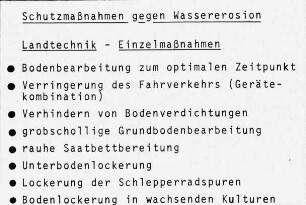 Schutzmaßnahmen gegen Wassererosion; Landtechnik - Einzelmaßnahmen
