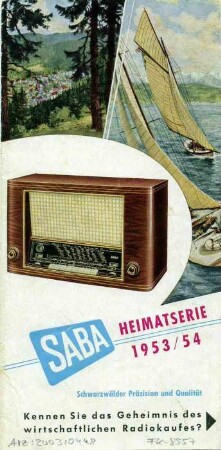 Saba Heimatserie 1953 / 1954 Kennen Sie das Geheimnis des wirtschaftlichen Radiokaufs?