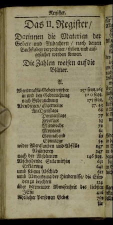 Das II. Register/ Darinnen die Materien der Gebete und Andachten [...]