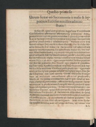 Quaestio prima sit Utrum liceat uti Sacramentis a malis & hypocritis Ecclesiae ministris administratis?