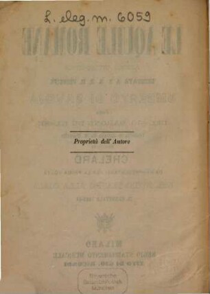 Le aquile romane : azione eroico-lirica ; da rappresentarsi per la prima voltà nel Regio Teatro alla Scala il carnevale 1863 - 64