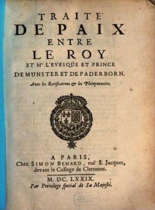 Traité de Paix entre le Roy et Mr. l'Evesque et Prince de Münster et de Paderborn : conclu a Nimegue