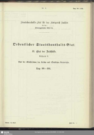 II. Etat der Zuschüsse. Abschnitt H. Etat des Ministeriums des Kultus und öffentlichen Unterrichts. Kap. 88-101