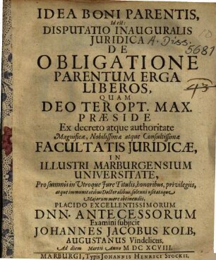 Idea Boni Parentis, Id est: Disputatio Inauguralis Juridica De Obligatione Parentum Erga Liberos