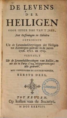 De Levens der Heiligen : voor ieder dag van't jaer, met oeffeningen en gebeden ..., 1