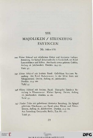 XIII. Majoliken, Steinzeug, Fayencen (Nr. 344-370)