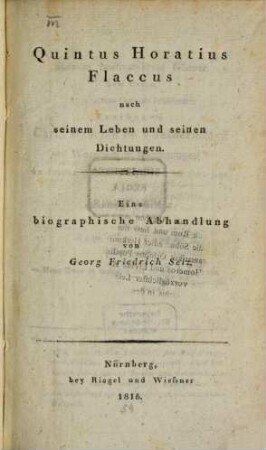 Q. Horatius Fl. nach seinem Leben und seinen Dichtungen : Eine biogr. Abhandl.
