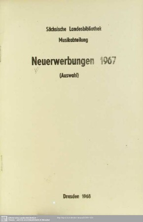 1967: Neuerwerbungen / Sächsische Landesbibliothek, Musikabteilung
