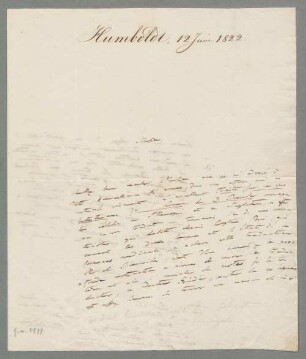 Alexander von Humboldt (1769 - 1859) Autographen: Briefe von Alexander von Humboldt an verschiedene Adressaten - BSB Autogr.Cim. Humboldt, Alexander von, 6. Alexander von Humboldt (1769 - 1859) Autographen: Brief von Alexander von Humboldt an N. N. - BSB Autogr.Cim. Humboldt, Alexander von.6