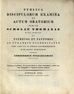 Prolussio de persona Bacchi in Ranis Aristophanis : additis duorum Aristophanis et Sophoclis locorum vindiciis (praemissu Programmati ad examina Scholae Thomanae)