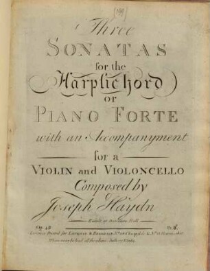 Three sonatas for the harpsichord or piano forte with an accompanyment for a violin and violoncello : op. 43
