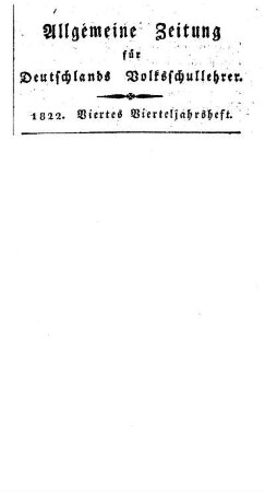 Lehrfach : Welt- und Menschen-Kunde für die Volks-Schule ; (Fortsetzung) ; (Fortsetzung folgt)
