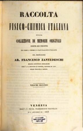 Raccolta fisico chimica italiana ossia collezione di memorie originali edite ed inedite di fisici chimici e naturalisti italiani. II