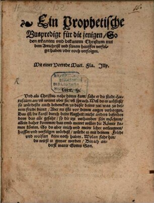 Ein Prophetische Buspredigt für die jenigen, So den erkanten vnd bekanten Christum mit dem Antichrist vnd seinem hauffen verfolget haben, oder noch verfolgen
