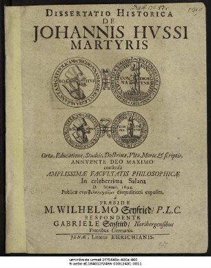 Dissertatio Historica De Johannis Hussi Martyris Ortu, Educatione, Studiis, Doctrina, Vita, Morte, & scriptis