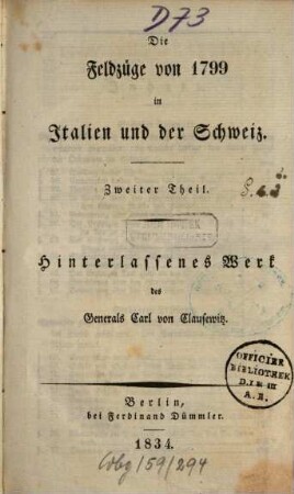 Hinterlassene Werke des Generals Carl von Clausewitz über Krieg und Kriegführung. 6, Feldzüge von 1799 in Italien und der Schweiz. 2. Th.