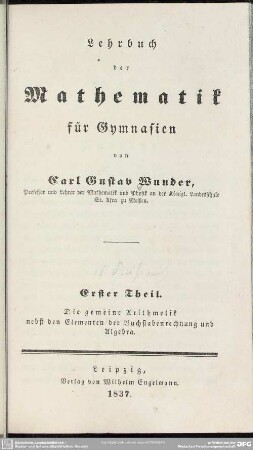 1: Die allgemeine Arithmetik nebst den Elementen der Buchstabenrechnung und Algebra