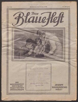 Das blaue Heft : die Wochenschrift der vielen praktischen Anregungen. 10. 1940, 30. März - 22. Juni = H. 473 - 485