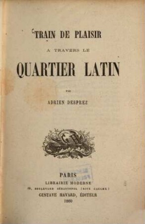 Train de plaisir à travers le quartier latin : Par Adrien Desprez