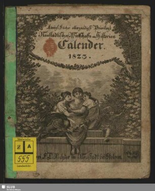 1823: Königl. Sächs. allergnädigst privileg. Neustädtischer Wirtschafts- u. Historien-Calender