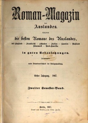Roman-Magazin des Auslandes : enthaltend die besten Romane des Auslandes in guten Übersetzungen. 1867, Semester-Bd. 2 = Jg. 1