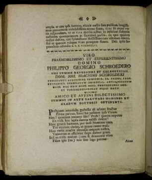 Viro Praenobilissimo Et Experientissimo Domino Philippo Georgio Schroedero Viri Summe Reverendi Et Celeberrimi Dom. Joh. Joachimi Schroederi Venerandi Academias Senioris [...]