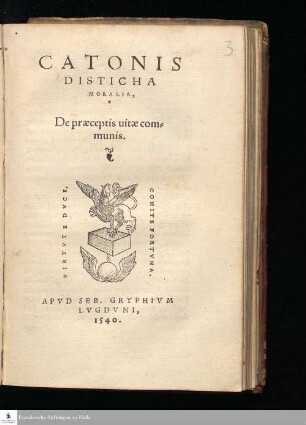 CATONIS || DISTICHA || MORALIA, || De præceptis uitæ com=||munis. ||
