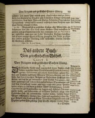Cap. I. Von Religion und geistlicher Sachen Ubung. - Cap. IV. Vom Priester-Amt mit Vorsorge der Armen / Allmosen / Krancken / Hospithal und Haußbesuchungen / auch wegen Verlobt- und Eheleuten samt Kirchen-Gewalt und Buß-Zucht / endlich mit Leich-Predigten und Christen Gelübde Auffsicht.