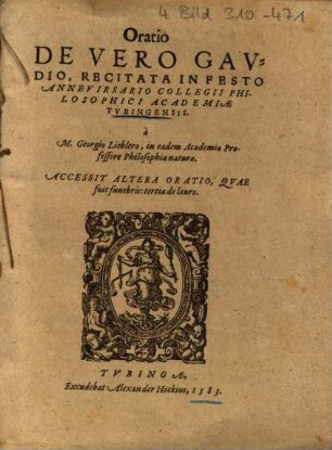 Oratio De Vero Gavdio [Gaudio] : Recitata In Festo Annevirsario[!] Collegii Philosophici Academiae Tvbingensis