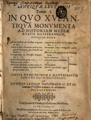 Antiquae Lectionis Tomus ... : accessit Menologium Graecorum ..., 1. In Quo XVI. Antiqua Monumenta Ad Historiam Mediae Aetatis Illustrandam
