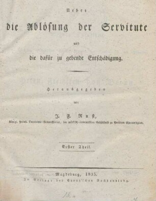 Theil 1: Ueber die Ablösung der Servitute und die dafür zu gebende Entschädigung