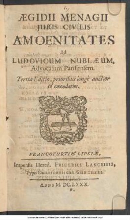 Aegidii Menagii Iuris Civilis Amoenitates Ad Ludovicum Nublaeum, Advocatum Parisiensem