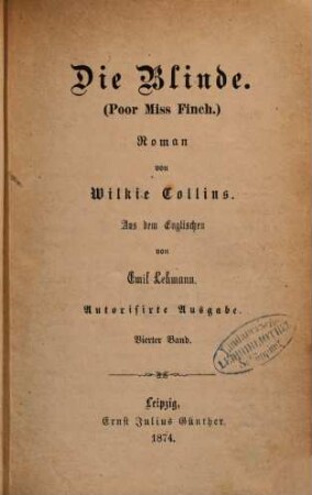 Die Blinde : . Roman von Wilkie Collins. Aus dem Englischen von Emil Lehmann, 4