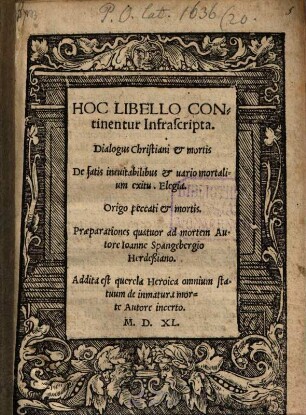 Hoc libello continentur infra scripta Dialogus christiani et mortis ...