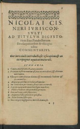 Nicolai Cisneri Iurisconsulti Ad Titulum Digestorum sive Pandectarum De usurpationibus & usucapionibus Commentarius.