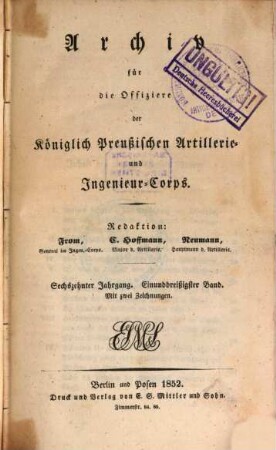 Archiv für die Offiziere der Königlich Preußischen Artillerie- und Ingenieur-Corps. 31 = Jg. 16. 1852