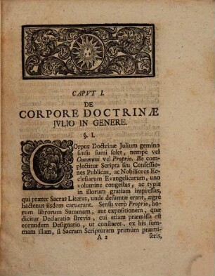 Disputationes secular. ad corpus doctrinae Iulium in memoriam iubilaei secundi Aug. Conf. a. 1730 in acad. Iulia habitae, 1. De Corporis doctrinae Iulii historia