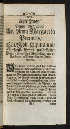 XVI. Letzte Frage/ Beym Begräbniß Fr. Anna Margareta Preunels/ Hrn. Joh. Lipmanns ... Eheliebsten ... erörtert.