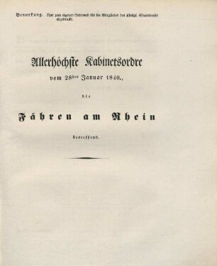 Allerhöchste Kabinetsordre vom 28ten Januar 1840., die Fähren am Rhein betreffend.