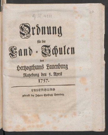 Ordnung für die Land-Schulen des Hertzogthums Lauenburg : Ratzeburg den 5. April 1757.