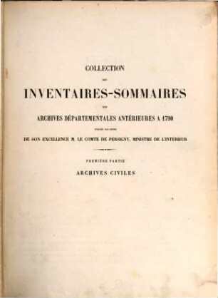 Inventaire-sommaire des archives départementales antérieures á 1790, 1. Archives civiles ; séries A à E