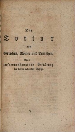 Die Tortur der Griechen, Römer und Teutschen
