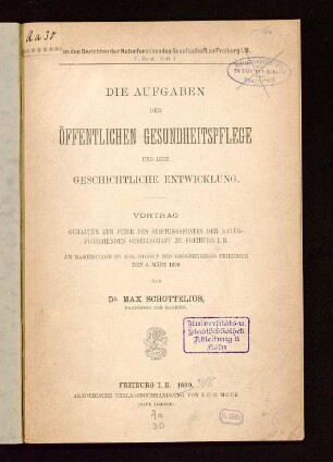 Die Aufgaben der öffentlichen Gesundheitspflege und ihre geschichtliche Entwicklung : Vortrag, gehalten zur Feier des Stiftungsfestes der Naturforschenden Gesellschaft zu Freiburg i. B.