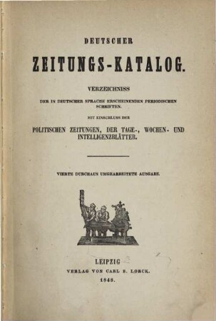 Deutscher Zeitungs-Katalog : Verzeichnis d. in d. dt. Sprache ersch. periodischen Schriften m. Einschluß d. politischen Zeitungen, der Tage-, Wochen- u. Intelligenzblätter, 1848