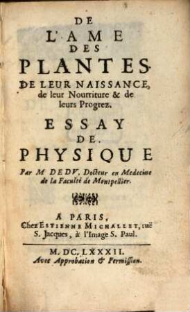 De l'âme des plantes, de leur naissance, de leur nourriture & de leurs Progrez