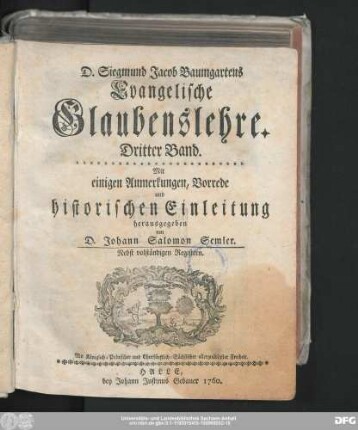 Dritter Band: D. Siegmund Jacob Baumgartens Evangelische Glaubenslehre : Mit einigen Anmerkungen, Vorrede und historischen Einleitung