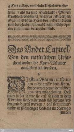Das Ander Capitel/Von den natürlichen Ursachen/woher die Korn-Würmer ausgebrütet werden.