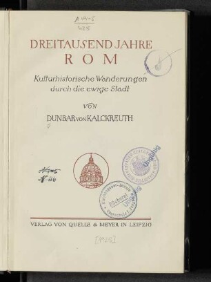 Dreitausend Jahre Rom : kulturhistorische Wanderungen durch die ewige Stadt